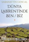 Dünya Labirentinde Ben / Biz