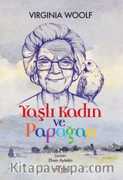 Yaşlı Kadın ve Papağan