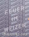 Thomas Bayrle Feuer im Weizen
