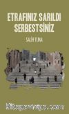 Etrafınız Sarıldı Serbestsiniz