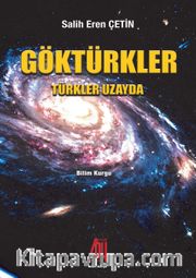 Göktürkler <br /> Türkler Uzayda