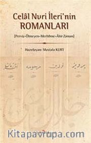 Celal Nuri İleri'nin Romanları (Perviz-Ölmeyen-Merhume-Ahir Zaman)
