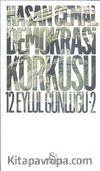 Demokrasi Korkusu & 12 Eylül Günlüğü -2