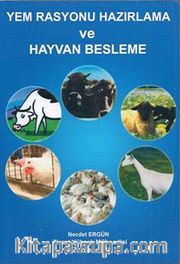 Yem Rasyonu Hazırlama ve Hayvan Besleme