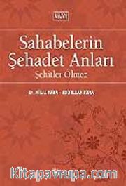 Sahabelerin Şehadet Anları / Şehitler Ölmez
