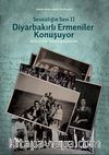 Sessizliğin Sesi II & Diyarbakırlı Ermeniler Konuşuyor