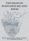 Two Essays on Innovation - Related Issues
