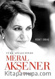 Türk Siyasetinde Meral Akşener