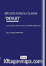 Bir Ders Konusu Olarak Devlet ya da Genel Kamu Hukuku Dersinin Kökenleri