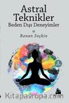 Astral Teknikler ve Beden Dışı Deneyimler