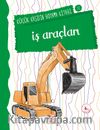 İş Araçları / Küçük Kaşifin Boyama Kitabı -12