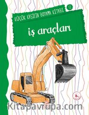 İş Araçları / Küçük Kaşifin Boyama Kitabı -12
