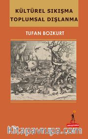 Kültürel Sıkışma Toplumsal Dışlanma