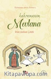 Kahramanım Mevlana (Ciltli)