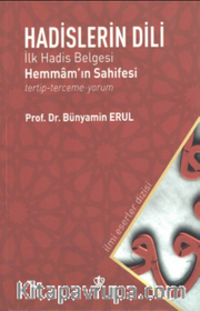 Hadislerin Dili <br /> İlk Hadis Belgesi Hemmam'ın Sahifesi Tertip-Terceme-Yorum