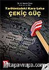 Tarihimizdeki Kara Leke Çekiç Güç