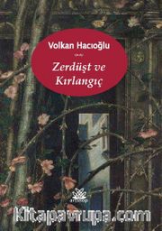 Zerdüşt ve Kırlangıç