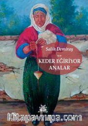 Keder Eğiriyor Analar