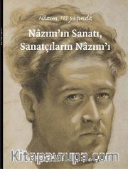 Nazım 111 Yaşında <br /> Nazım'ın Sanatı Sanatçıların Nazım'ı