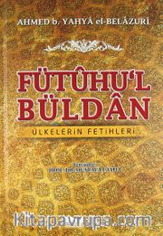 Fütuhu'l Büldan <br />Ülkelerin Fetihleri