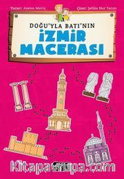 Doğu'yla Batı'nın İzmir Macerası