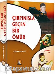 Çırpınışla Geçen Bir Ömür <br /> Çırpınış- 4