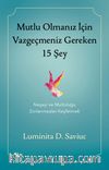 Mutlu Olmanız İçin Vazgeçmeniz Gereken 15 Şey