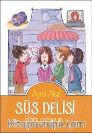 Süs Delisi / Süper Çocuklar 4