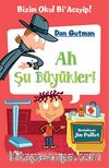 Bizim Okul Bi Acayip! / Ah Şu Büyükler!