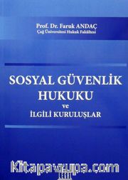 Sosyal Güvenlik Hukuku ve İlgili Kuruluşlar