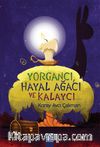 Yorgancı Hayal Ağacı ve Kalaycı