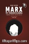 Marx ve Yabancılaşma & Hegelyan Temalar Üzerine Yazılar