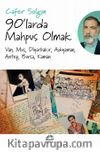 90'larda Mahpus Olmak & Van, Muş, Diyarbakır, Adıyaman, Antep, Bursa, Kaman