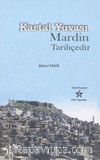 Kartal Yuvası Mardin Tarihçedir