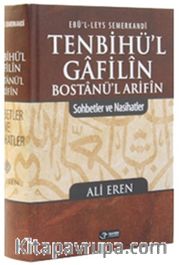 Tenbihü'l Gafilin Bostanül Arifin <br /> Sohbetler ve Nasihatler