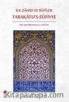 İlk Zahid ve Sufiler Tabakatu’s-Sufiyye (Arapça-Türkçe)