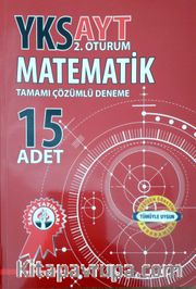 YKS AYT 2. Oturum Matematik Tamamı Çözümlü 15 Deneme