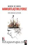 Neden ve Nasıl Mankurtlaştırılıyoruz?