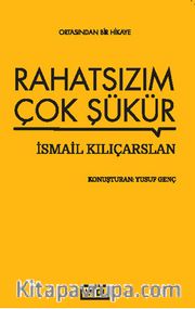 Rahatsızım Çok Şükür