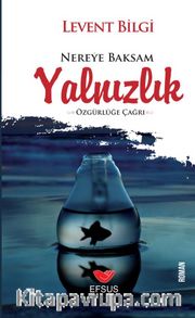 Nereye Baksam Yalnızlık