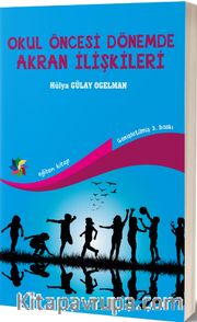 Okul Öncesi Dönemde Akran İlişkileri