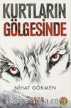 Kurtların Gölgesinde