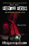 Kod Adı: Beyaz Ölüm / Bir Kereden Çok Şey Olur