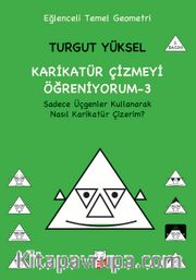 Karikatür Çizmeyi Öğreniyorum 3 <br /> Sadece Üçgenler Kullanarak Nasıl Karikatür Çizerim?