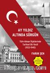 Ay Yıldız Altında Sürgün & Türk Alman İlişkilerinde Tarihsel Bir Kesit (1933-1945) 