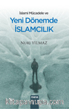 İslami Mücadele ve Yeni Dönemde İslamcılık