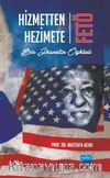 Hizmetten Hezimete FETÖ & Bir İhanetin Öyküsü