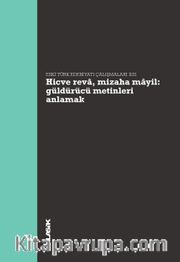 Hicve Reva, Mizaha Mayil Güldürücü Metinleri Anlamak <br /> Eski Türk Edebiyatı Çalışmaları XIII