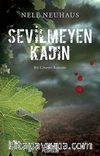Sevilmeyen Kadın