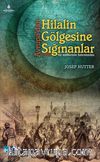 Avrupa'dan Hilalin Gölgesine Sığınanlar (1850) & Bir Mültecinin Hatıratından